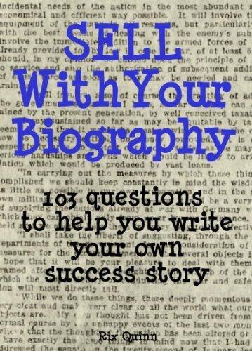 SELL With Your Biography: 103 questions to help you write your own success story