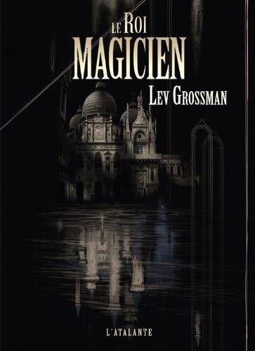 Le Roi Magicien: Les magiciens, T2