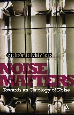 Noise Matters: Towards an Ontology of Noise