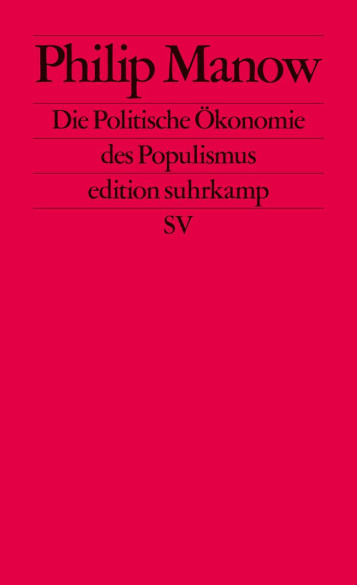 Die Politische Ökonomie des Populismus (edition suhrkamp)