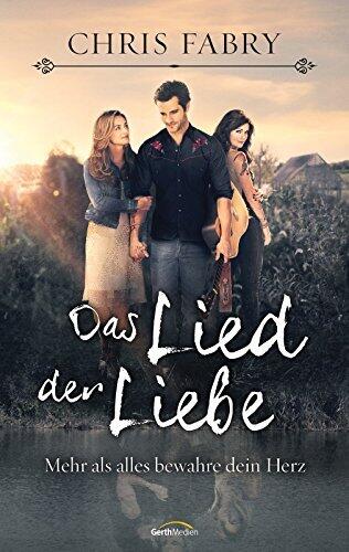 Das Lied der Liebe: Mehr als alles bewahre dein Herz