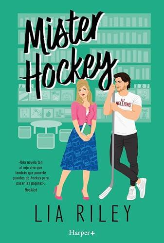 Mister Hockey: Un adictivo romance deportivo con un delicioso sentido del humor