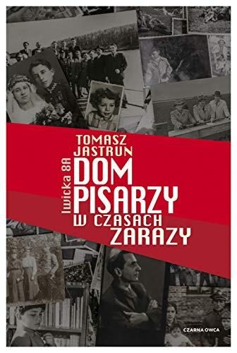 Dom Pisarzy w Czasach Zarazy