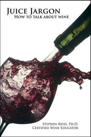 Juice Jargon: How to Talk About Wine