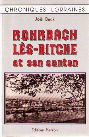 Rohrbach-lès-Bitche et son canton (Chroniques lorraines)