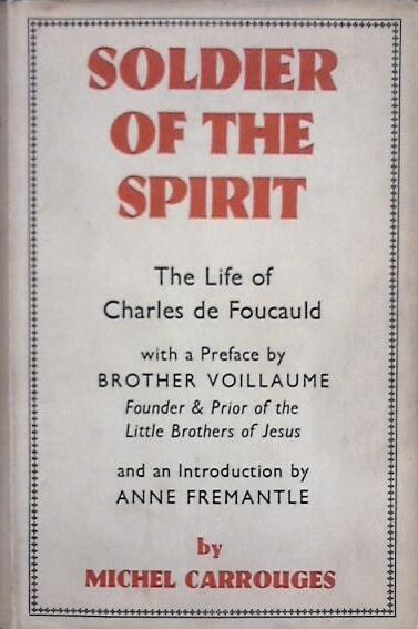Soldier of the Spirit, the Life of Charles de Foucauld
