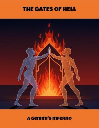 The Gates Of Hell: A Gemini'S Inferno