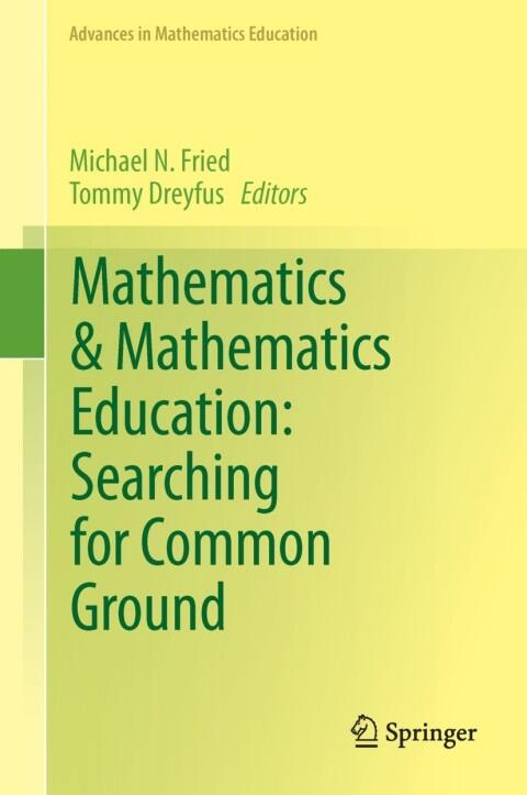 Mathematics and Mathematics Education (Searching for Common Ground)