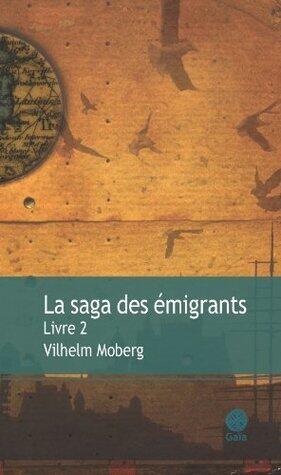 La saga des émigrants - Livre 2 (Littérature générale)