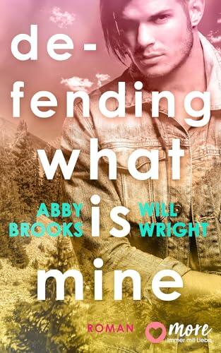 Defending what is mine (Wilde Boys 4)