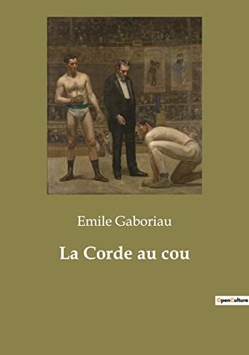 La Corde au cou: Un drame de feu et de sang au coeur de la campagne française