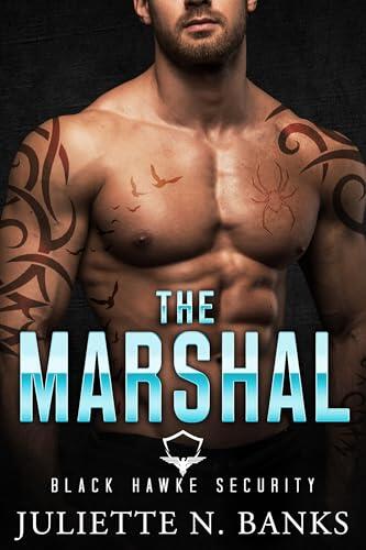 The Marshal: Steamy Military Romance