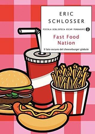 Fast food nation: Il lato oscuro del cheeseburger globale