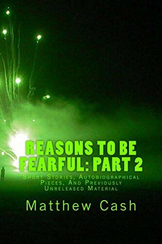 Reasons To Be Fearful Part 2: An Anthology of Short Stories, Novellas, Poetry and Bonus Material