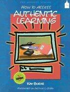 How to Assess Authentic Learning (99) by Burke, Kay [Paperback (2000)]