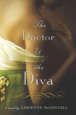 The Doctor and the Diva: A Novel