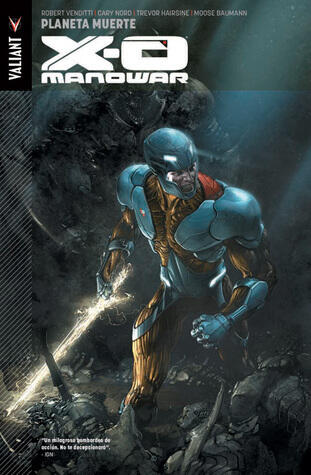 X-O Manowar, Vol. 3: Planeta Muerte