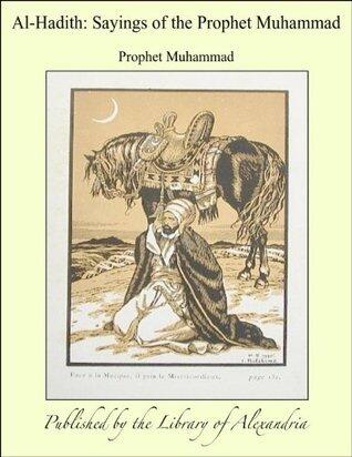 Al-Hadith: Sayings of the Prophet Muhammad