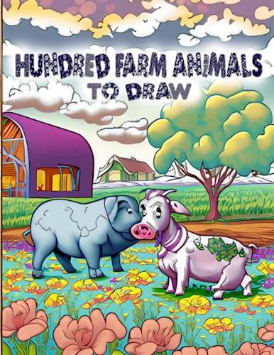 Hundred Farm Animals to Draw
