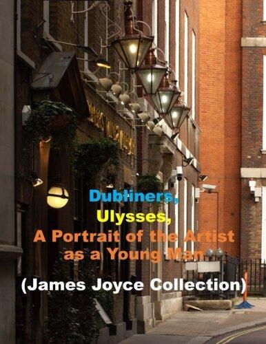 Dubliners, Ulysses, a Portrait of the Artist as a Young Man (Combo):