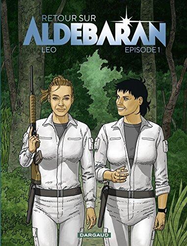 Retour sur Aldébaran (Épisode 1)