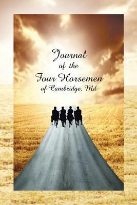 Journal of the Four Horsemen of Cambridge, Md