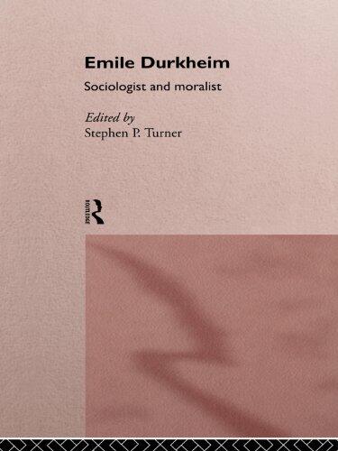 Emile Durkheim: Sociologist and Moralist