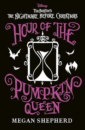 Disney Tim Burton's The Nightmare Before Christmas: Hour of the Pumpkin Queen: The stunning sequel to Sally's adventures