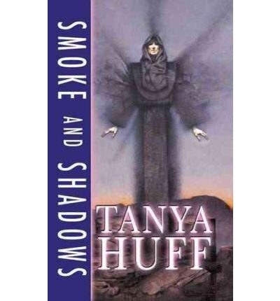 [(Smoke and Shadows)] [Author: Tanya Huff] published on