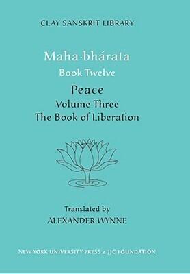 Mahabharata Book Twelve (Volume 3): Peace: "The Book of Liberation"
