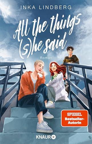 All the things (s)he said: Roman | Quarterlife Crisis, Slow Burn & Found Family: New-Adult von der SPIEGEL-Bestsellerautorin