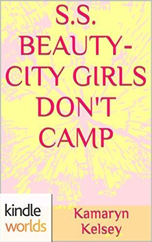 S.S. Beauty - City Girls Don't Camp