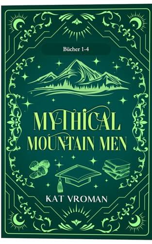 Mythical Mountain Men: Bücher 1-4: A Mythical Mountain Man Romance
