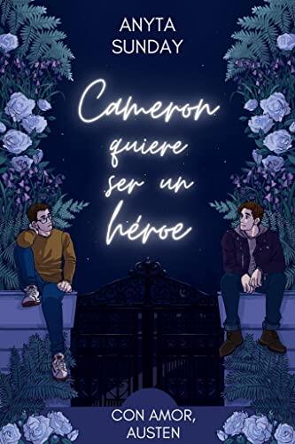 Cameron quiere ser un héroe (Con amor, Austen nº 2)
