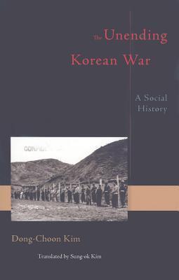 The Unending Korean War: A Social History