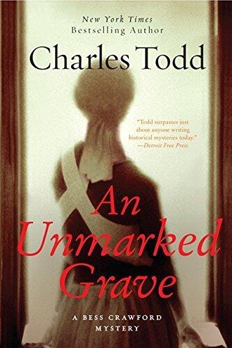 An Unmarked Grave: A Bess Crawford Mystery (Bess Crawford Mysteries) by Charles Todd