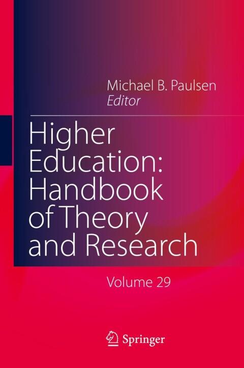Higher Education: Handbook of Theory and Research: Volume 29