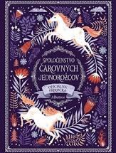 Spoločenstvo čarovných jednorožcov - oficiálna príručka