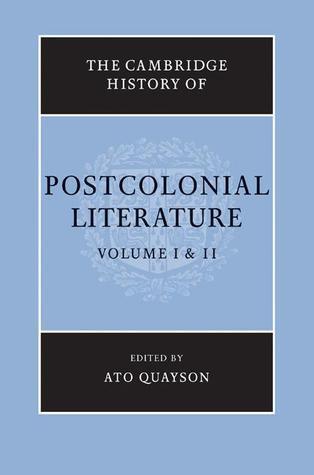 The Cambridge History of Postcolonial Literature