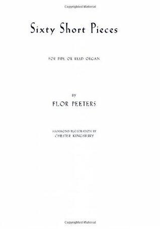 60 Short Pieces for Pipe or Reed Organ