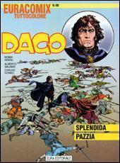 Dago n. 45: Splendida pazzia
