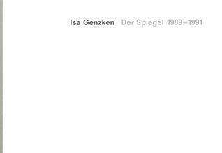 Isa Genzken: Der Spiegel 1989-1991