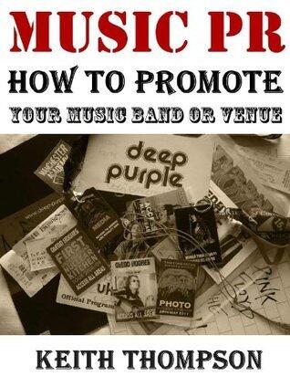 Music PR: How to Promote Your Band, Music or Venue: