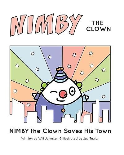 NIMBY The Clown: Saves His Town
