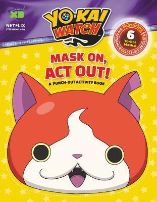 YO-KAI WATCH: Mask On, Act Out!: A Punch-Out Activity Book
