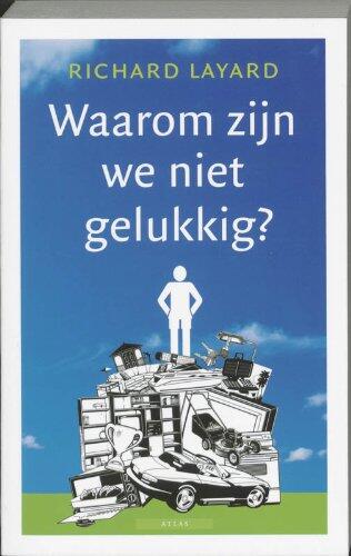 Waarom zijn wij niet gelukkig?