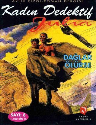 Julia n. 8: Dağlar Ölürse