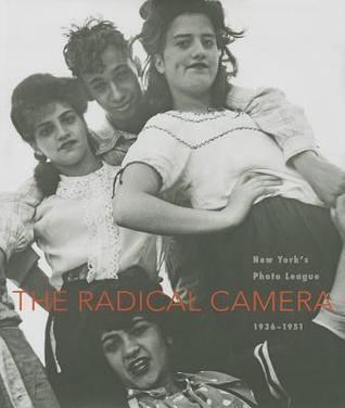 The Radical Camera: New York's Photo League, 1936-1951