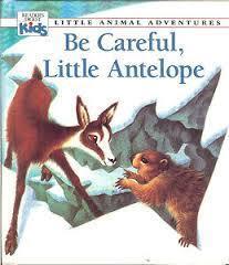 Be Careful, Little Antelope
