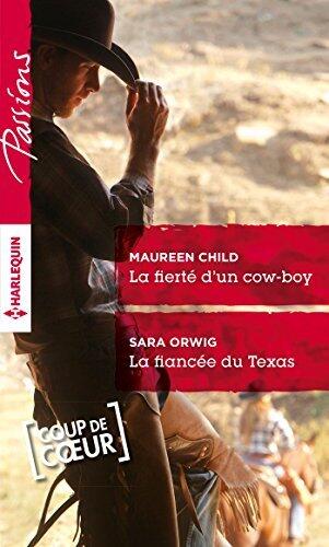 La fierté d'un cow-boy - La fiancée du Texas